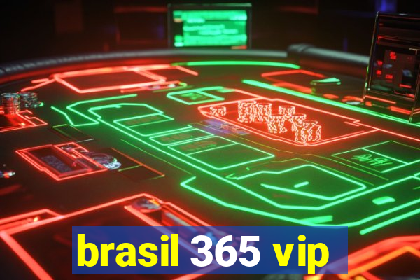 brasil 365 vip